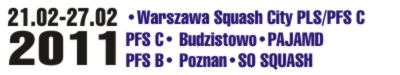 2011 02 26/27 Wyniki Turniejowe<br />PLS i Trzeci Turniej Indywidualny w SquashCity<br />PAJAMAD – POŻEGNANIE ZIMY<BR>SO SQUASH OPENING CHALLENGE