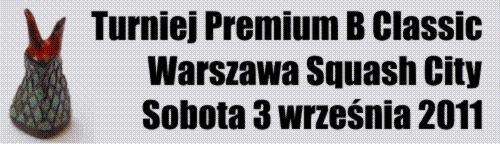 2011 09 03 Wyniki Turniejowe<br />Turniej Premium B Classic & Poznań & Gliwice