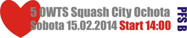 <h2>2014 02 15 Zapowiedzi Turniejowe<br />Sobotni Turniej OWTS nr 5 – Squash City Ochota</h2>