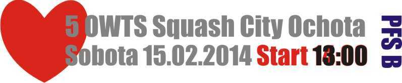 2014 02 15 Wyniki Turniejowe<br />Sobotni Turniej OWTS nr 5 – Squash City Ochota