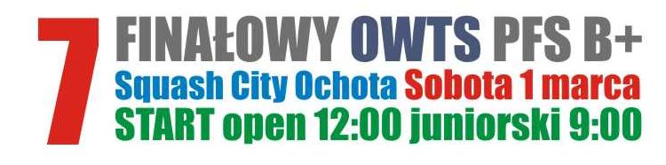 <h2>2014 03 01 Zapowiedzi Turniejowe<br />Finałowy Sobotni Turniej OWTS nr 7 – Squash City Ochota</h2>