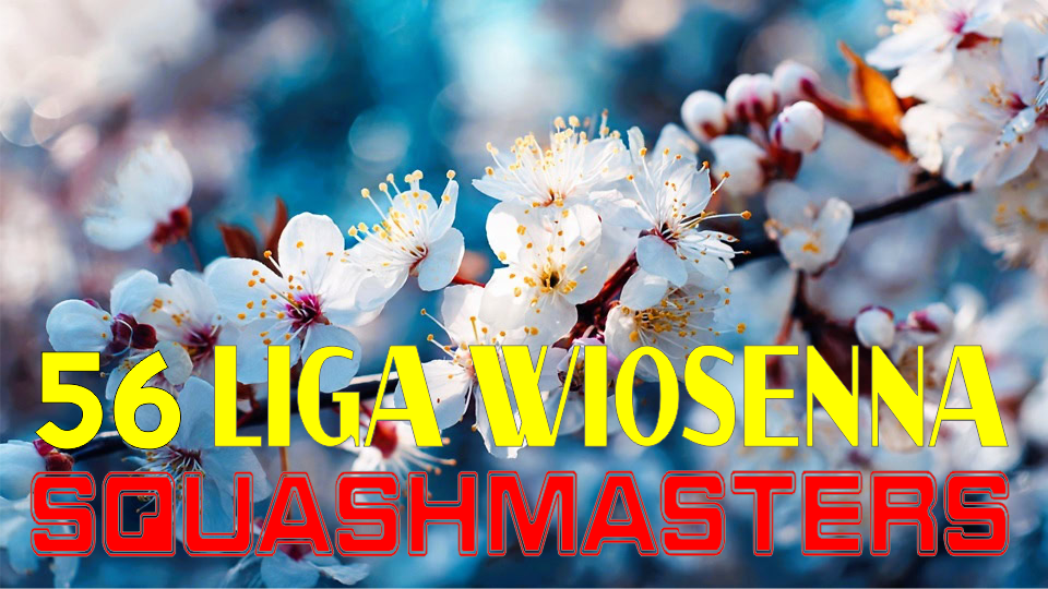 56 sezon Ligi SQUASHMASTERS – EDYCJA WIOSENNO-LETNIA’2026